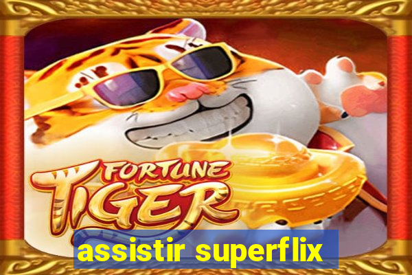 assistir superflix